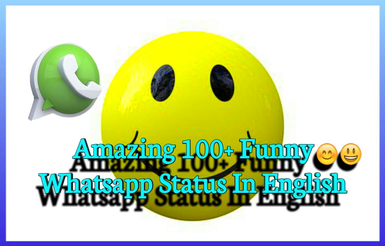 Amazing 100+ Funny Whatsapp Status In English | Funny Quotes, Messages.