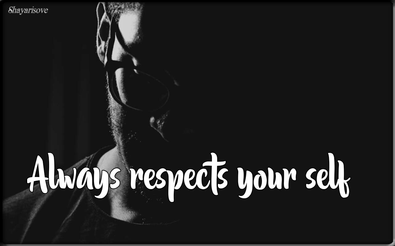 Respect your self
