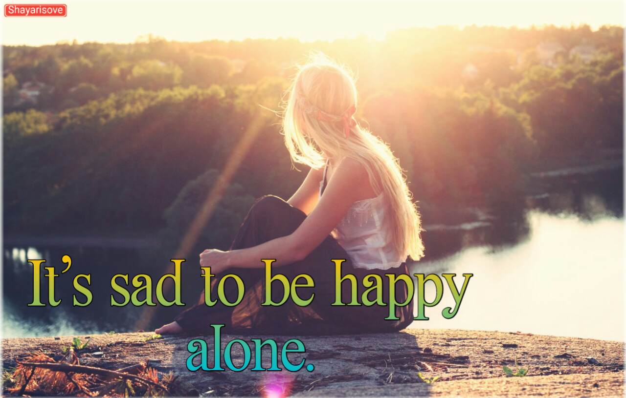 To be happy alone