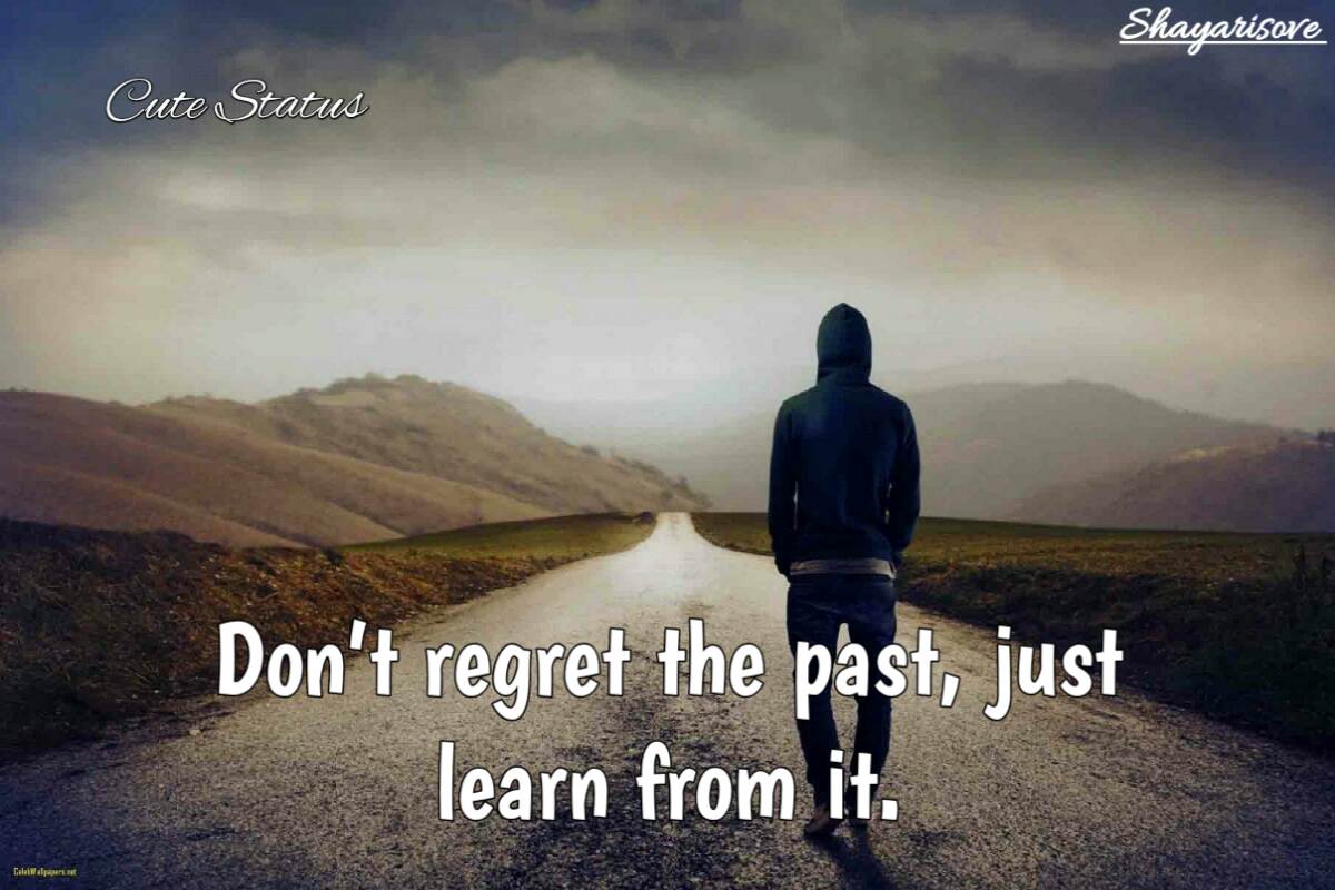 Don't regret the past